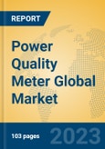 Power Quality Meter Global Market Insights 2023, Analysis and Forecast to 2028, by Manufacturers, Regions, Technology, Application, Product Type- Product Image