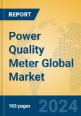 Power Quality Meter Global Market Insights 2023, Analysis and Forecast to 2028, by Manufacturers, Regions, Technology, Application, Product Type- Product Image