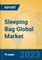 Sleeping Bag Global Market Insights 2023, Analysis and Forecast to 2028, by Manufacturers, Regions, Technology, Product Type - Product Image