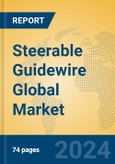 Steerable Guidewire Global Market Insights 2024, Analysis and Forecast to 2029, by Manufacturers, Regions, Technology, Application, Product Type- Product Image