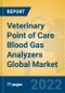 Veterinary Point of Care Blood Gas Analyzers Global Market Insights 2022, Analysis and Forecast to 2027, by Manufacturers, Regions, Technology, Application, Product Type - Product Image