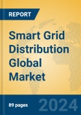 Smart Grid Distribution Global Market Insights 2024, Analysis and Forecast to 2029, by Manufacturers, Regions, Technology, Application- Product Image