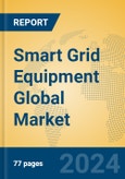 Smart Grid Equipment Global Market Insights 2024, Analysis and Forecast to 2029, by Manufacturers, Regions, Technology, Application, Product Type- Product Image