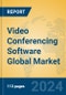 Video Conferencing Software Global Market Insights 2024, Analysis and Forecast to 2029, by Market Participants, Regions, Technology, Application, Product Type - Product Thumbnail Image