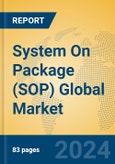 System On Package (SOP) Global Market Insights 2024, Analysis and Forecast to 2029, by Manufacturers, Regions, Technology, Application- Product Image