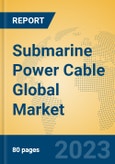 Submarine Power Cable Global Market Insights 2022, Analysis and Forecast to 2027, by Manufacturers, Regions, Technology, Application, Product Type- Product Image