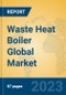 Waste Heat Boiler Global Market Insights 2023, Analysis and Forecast to 2028, by Manufacturers, Regions, Technology, Application, Product Type - Product Image