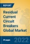 Residual Current Circuit Breakers Global Market Insights 2022, Analysis and Forecast to 2027, by Manufacturers, Regions, Technology, Application, Product Type - Product Thumbnail Image