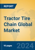 Tractor Tire Chain Global Market Insights 2024, Analysis and Forecast to 2029, by Manufacturers, Regions, Technology, Application, Product Type- Product Image