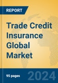 Trade Credit Insurance Global Market Insights 2022, Analysis and Forecast to 2027, by Market Participants, Regions, Technology, Application- Product Image