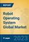 Robot Operating System Global Market Insights 2023, Analysis and Forecast to 2028, by Manufacturers, Regions, Technology, Application, Product Type - Product Thumbnail Image