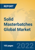 Solid Masterbatches Global Market Insights 2022, Analysis and Forecast to 2027, by Manufacturers, Regions, Technology, Product Type- Product Image