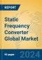 Static Frequency Converter Global Market Insights 2024, Analysis and Forecast to 2029, by Manufacturers, Regions, Technology, Product Type - Product Image