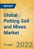 Global Potting Soil and Mixes Market - Outlook & Forecast 2022-2027- Product Image