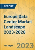 Europe Data Center Market Landscape 2023-2028- Product Image