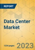 Data Center Market - Global Outlook & Forecast 2023-2028- Product Image