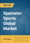 Spectator Sports Global Market Report 2022, By Type, Revenue Source, Type of Sport - Product Thumbnail Image