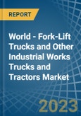 World - Fork-Lift Trucks and Other Industrial Works Trucks and Tractors - Market Analysis, Forecast, Size, Trends and Insights. Update: COVID-19 Impact- Product Image
