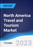 North America (NAFTA) Travel and Tourism Market Summary, Competitive Analysis and Forecast, 2018-2027- Product Image