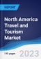 North America (NAFTA) Travel and Tourism Market Summary, Competitive Analysis and Forecast, 2018-2027 - Product Thumbnail Image