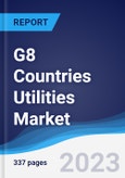 G8 Countries Utilities - Market Summary, Competitive Analysis and Forecast, 2016-2025- Product Image