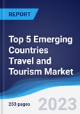 Top 5 Emerging Countries Travel and Tourism Market Summary, Competitive Analysis and Forecast, 2018-2027- Product Image