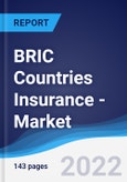 BRIC Countries (Brazil, Russia, India, China) Insurance - Market Summary, Competitive Analysis and Forecast, 2016-2025- Product Image