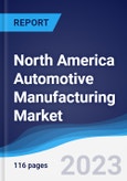 North America (NAFTA) Automotive Manufacturing - Market Summary, Competitive Analysis and Forecast, 2017-2026- Product Image