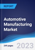 Automotive Manufacturing - Market Summary, Competitive Analysis and Forecast, 2017-2026- Product Image