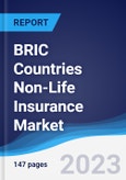 BRIC Countries (Brazil, Russia, India, China) Non-Life Insurance Market Summary, Competitive Analysis and Forecast, 2018-2027- Product Image