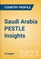 Saudi Arabia PESTLE Insights - A Macroeconomic Outlook Report - Product Image