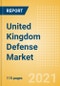 United Kingdom (UK) Defense Market - Attractiveness, Competitive Landscape and Forecasts to 2026 - Product Thumbnail Image