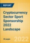 Cryptocurrency Sector Sport Sponsorship 2022 Landscape - Analysing Top Sponsor Brands and Sponsorship Sector - Product Thumbnail Image