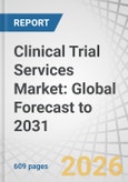 Clinical Trial Services Market: Global Forecast to 2031- Product Image