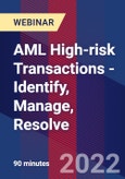 AML High-risk Transactions - Identify, Manage, Resolve - Webinar (Recorded)- Product Image