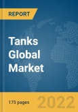 Tanks Global Market Report 2022, By Type, Application, Technology- Product Image