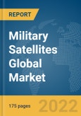 Military Satellites Global Market Report 2022, By Satellite Type, Payload Type, Application- Product Image