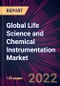 Global Life Science and Chemical Instrumentation Market 2022-2026 - Product Image