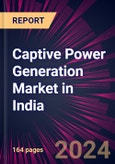 Captive Power Generation Market in India 2024-2028- Product Image