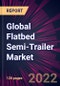 Global Flatbed Semi-Trailer Market 2022-2026 - Product Thumbnail Image