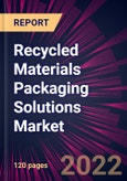 Recycled Materials Packaging Solutions Market 2022-2026- Product Image