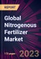 Global Nitrogenous Fertilizer Market 2023-2027 - Product Image