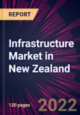 Infrastructure Market in New Zealand 2022-2026- Product Image
