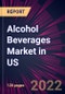 Alcohol Beverages Market in US 2022-2026 - Product Thumbnail Image