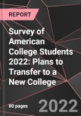 Survey of American College Students 2022: Plans to Transfer to a New College- Product Image