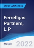 Ferrellgas Partners, L.P - Strategy, SWOT and Corporate Finance Report- Product Image