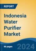 Indonesia Water Purifier Market, By Type (Counter Top, Under Sink, Faucet Mount & Others {Tankless, Smart Purifier, etc.}), By Technology (RO, UF, UV, Media & Others {Nanofiltration, etc.}), By Sales Channel, By Region, Competition Forecast & Opportunities, 2027- Product Image