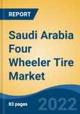 Saudi Arabia Four Wheeler Tire Market, By Vehicle Type (Passenger Cars, Light Commercial Vehicle (LCV)), By Tire Construction Type (Radial, Bias), By Price Segment (Budget, Ultra Budget, Premium), By Region, By Company, Forecast & Opportunities, 2017- 2027F- Product Image