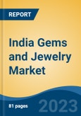 India Gems and Jewelry Market, By Type (Gold, Diamond, Silver, Gemstones, Others (Pearl, Platinum, etc.)), By Distribution Channel (Offline and Online), By Region, Competition, Forecast & Opportunities, FY2017-FY2028- Product Image