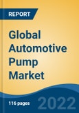 Global Automotive Pump Market, By Pump Type (Oil Pump, Water Pump, Fuel Pump, Vacuum Pump, Windshield Washer Pump, etc), By Technology, By Sales Channel, By Vehicle Type, By Displacement Type, By Region, By Competition, Forecast and Opportunities, 2026- Product Image